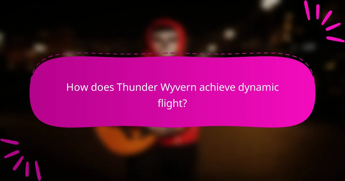 How does Thunder Wyvern achieve dynamic flight?