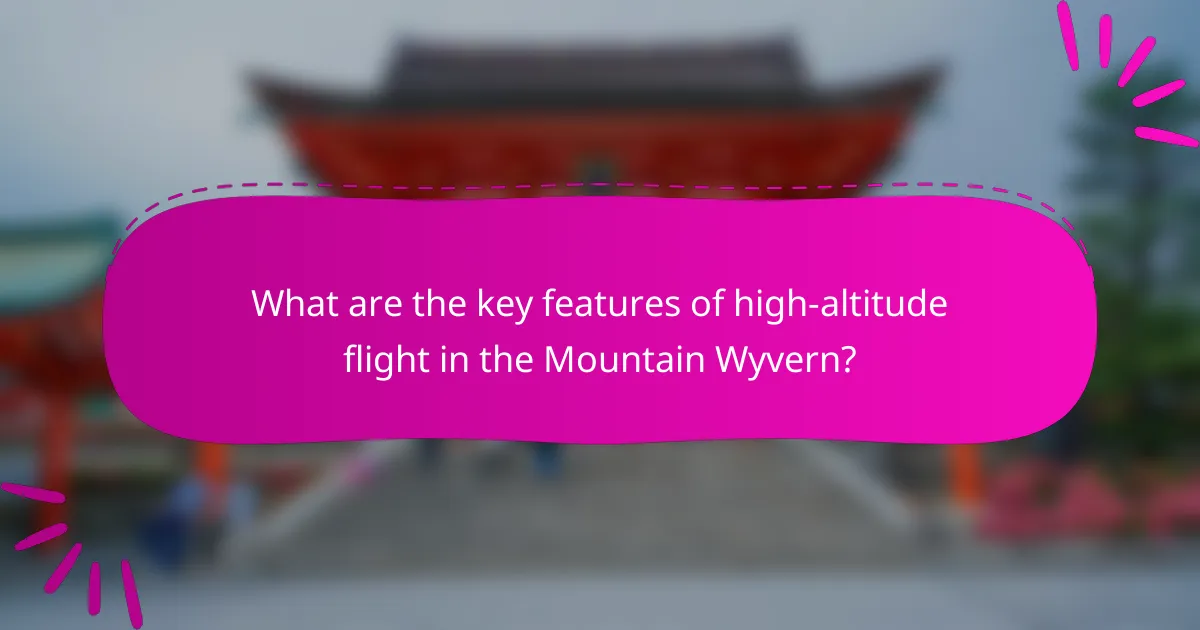 What are the key features of high-altitude flight in the Mountain Wyvern?