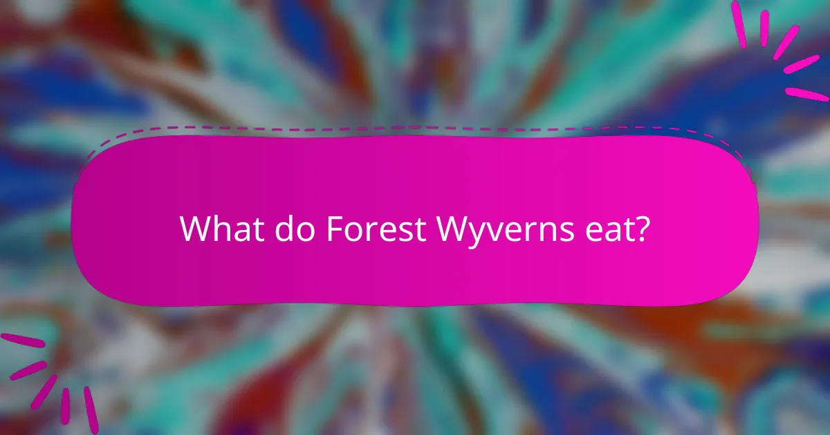 What do Forest Wyverns eat?