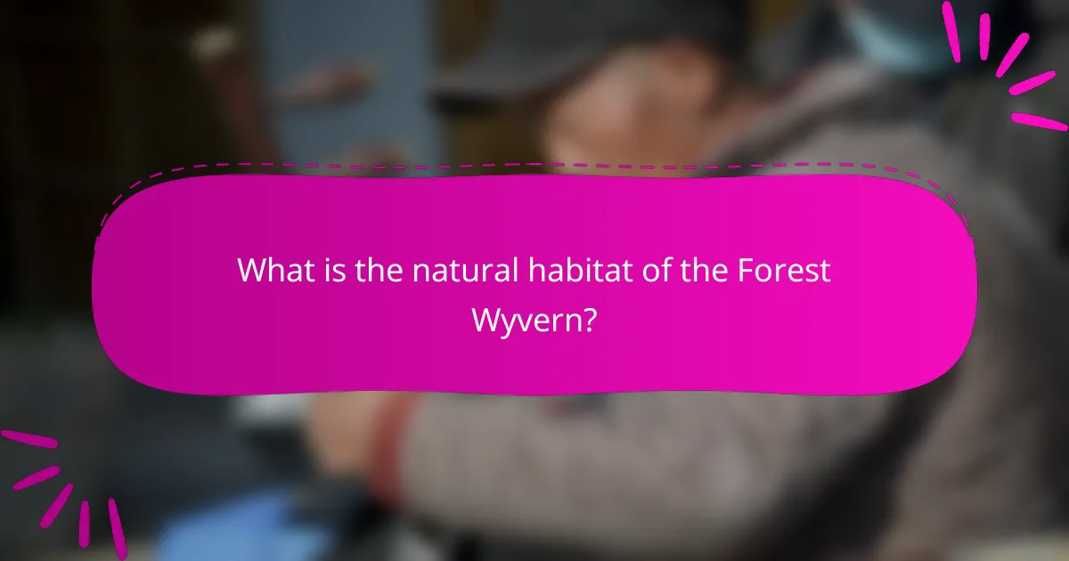 What is the natural habitat of the Forest Wyvern?